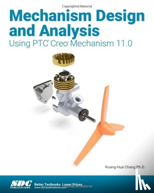 Chang, Kuang-Hua - Mechanism Design and Analysis Using PTC Creo Mechanism 11.0