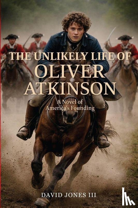 Jones III, David - The Unlikely Life of Oliver Atkinson
