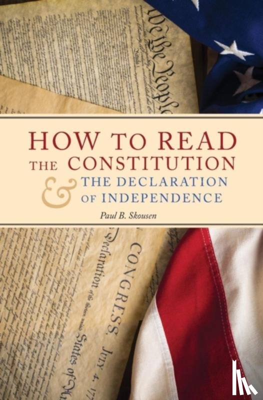 Skousen, Paul B - How to Read the Constitution and the Declaration of Independence