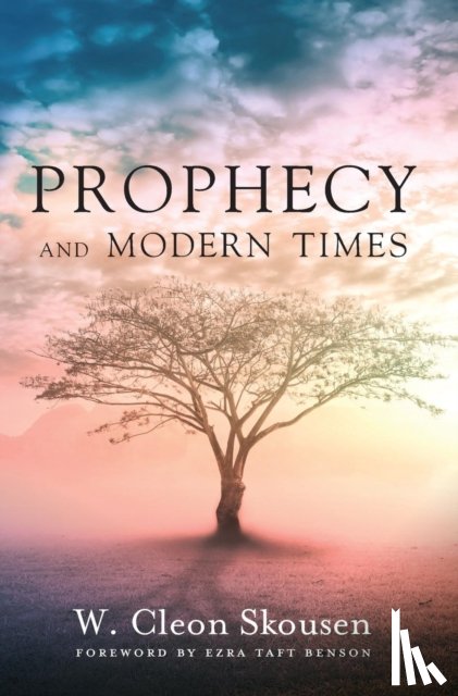 Skousen, W Cleon - Prophecy and Modern Times
