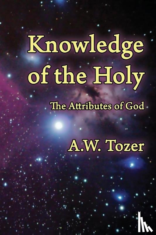 Tozer, A W - Knowledge of the Holy