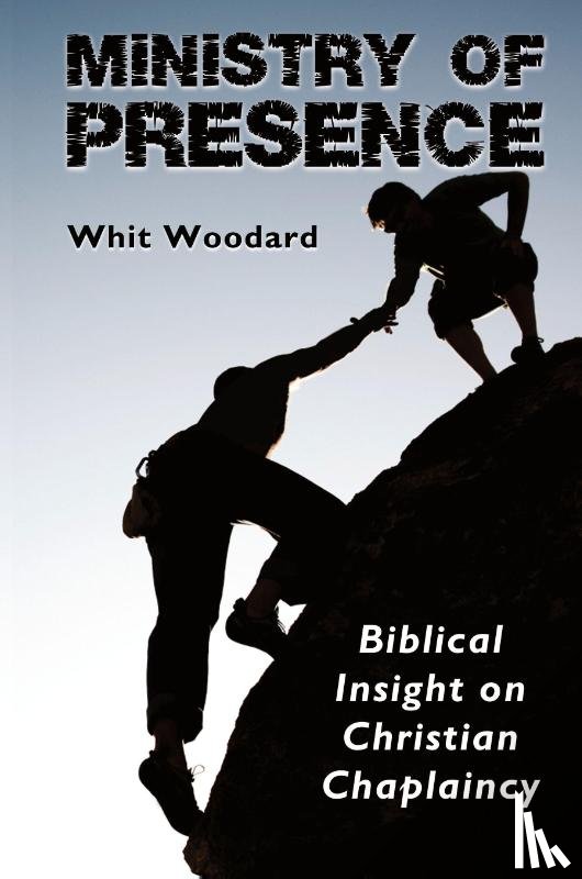Woodard, Whit - Ministry of Presence