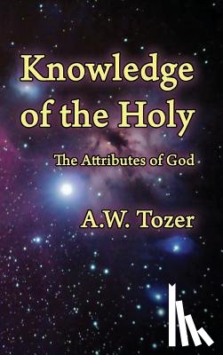 Tozer, A W - Knowledge of the Holy