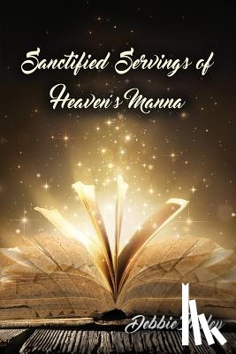 Insley, Debbie - Sanctified Servings of Heaven's Manna