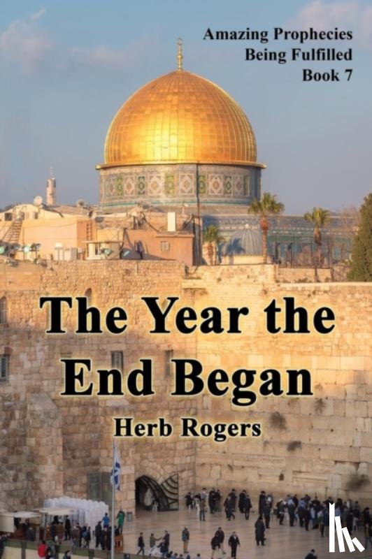 Rogers, Herb - The Year the End Began