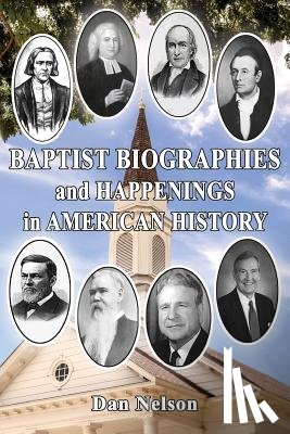 Nelson, Dan - Baptist Biographies and Happenings in American History