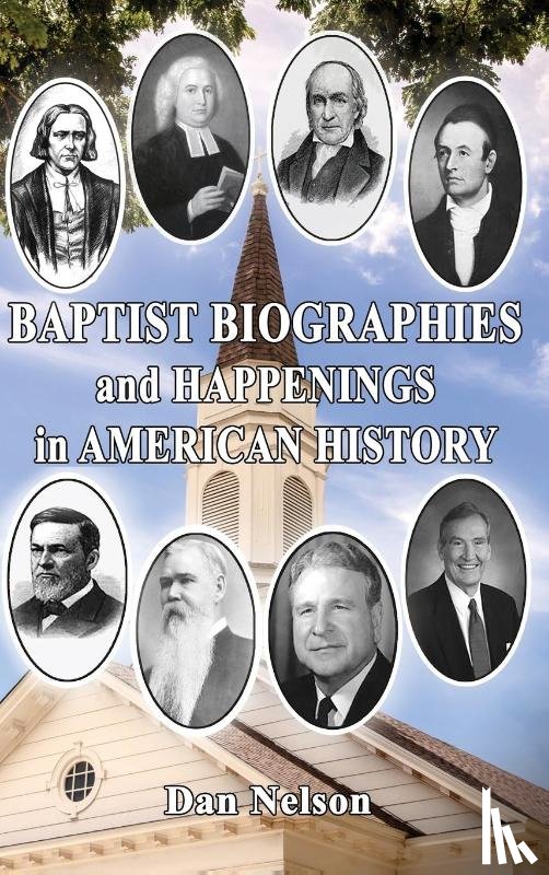 Nelson, Dan - Baptist Biographies and Happenings in American History