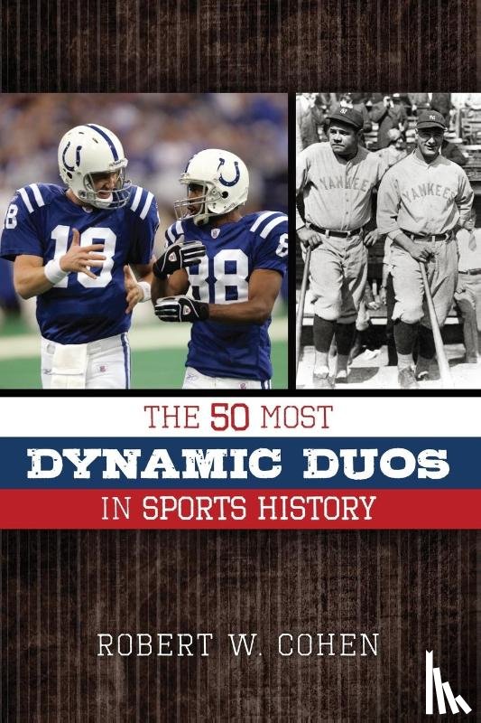 Cohen, Robert W. - The 50 Most Dynamic Duos in Sports History