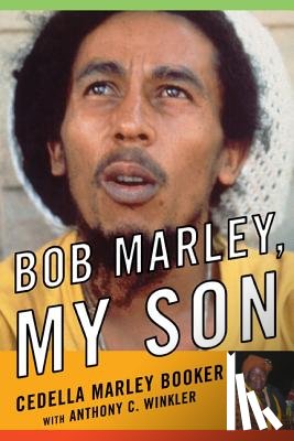Booker, Cedella Marley, Winkler, Anthony C. - BOB MARLEY MY SON
