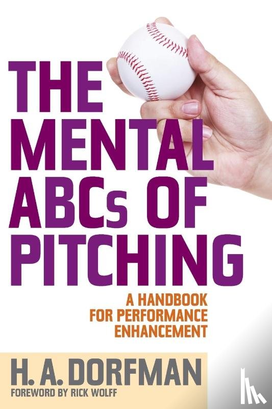 Dorfman, H.A. - The Mental ABCs of Pitching