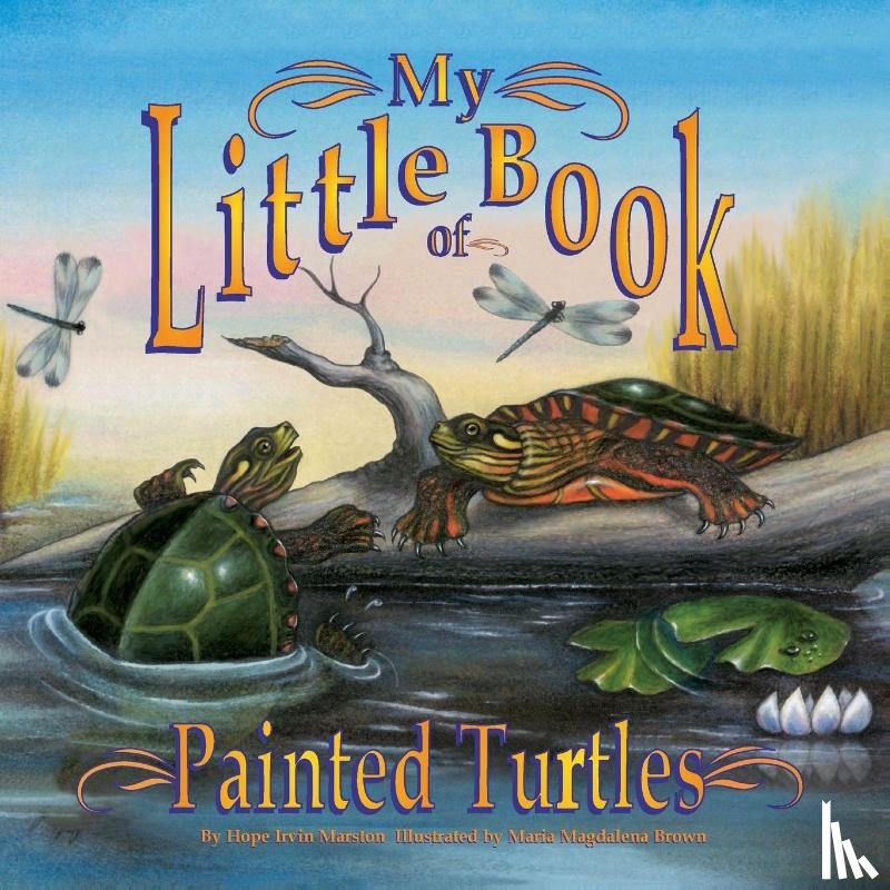 Marston, Hope Irvin - My Little Book of Painted Turtles (My Little Book Of...)