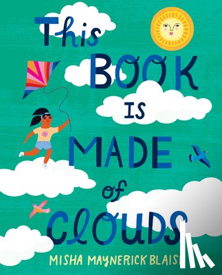 Blaise, Misha Maynerick, Blaise, Misha - This Book Is Made of Clouds