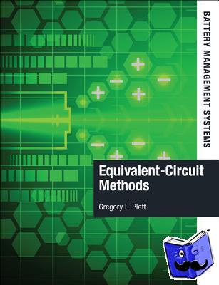Plett, Gregory - Battery Management Systems, Volume II: Equivalent-Circuit Methods