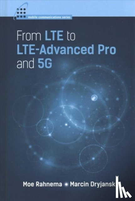 Rahnema, Moe, Dryjanski, Marcin - From LTE to LTE-Advanced Pro and 5G