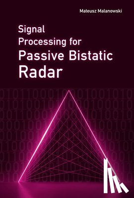Malanowski, Mateusz - Signal Processing for Passive Bistatic Radar
