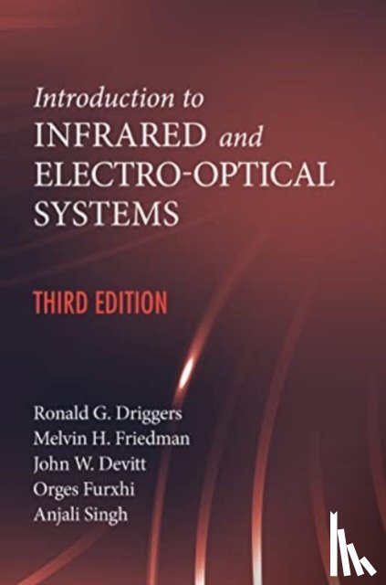 Driggers, Ronald, Friedman, Melvin, Devitt, John, Furxhi, Orges - Introduction to Infrared and Electro-Optical Systems, Third Edition