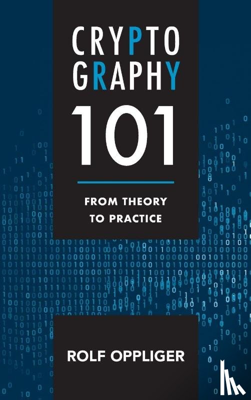 Oppliger, Rolf - Cryptography 101: Introduction and Overview