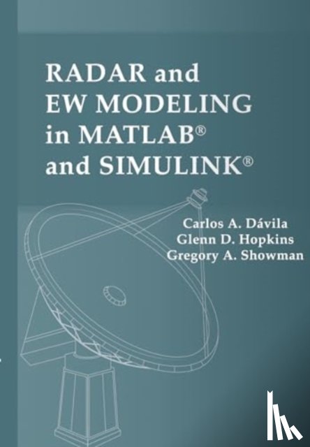 Davila, Carlos, Hopkins, Glenn, Showman, Dr. Gregory - Radar and EW Modeling in MATLAB and Simulink