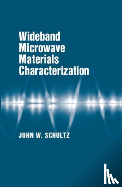 Schultz, John - Wideband Microwave Materials Characterization