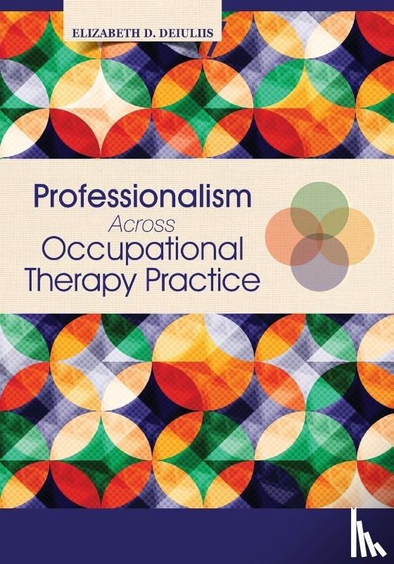 DeIuliis, Elizabeth - Professionalism Across Occupational Therapy Practice