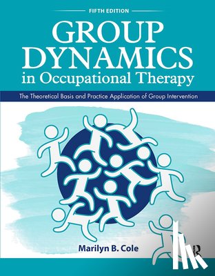 Cole, Marilyn B. - Group Dynamics in Occupational Therapy