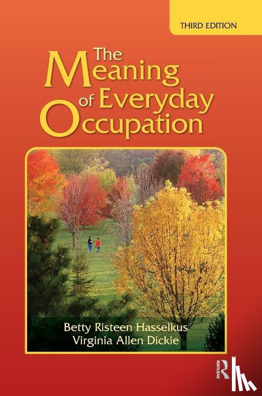Hasselkus, Betty Risteen, Dickie, Virginia - The Meaning of Everyday Occupation