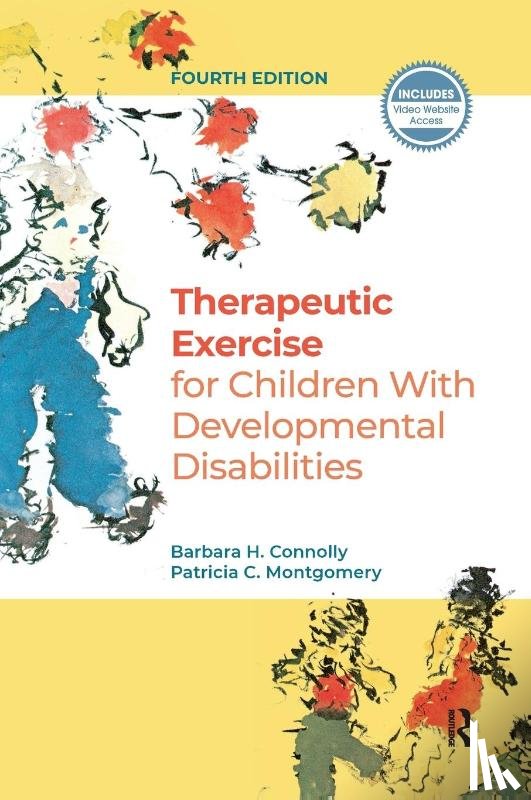Connolly, Barbara H., Montgomery, Patricia - Therapeutic Exercise for Children with Developmental Disabilities