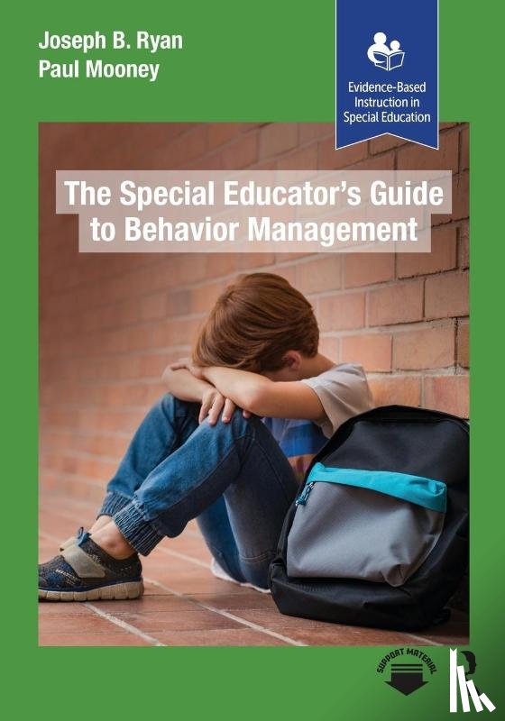 Mooney, Paul, Ryan, Joseph B. - The Special Educator’s Guide to Behavior Management