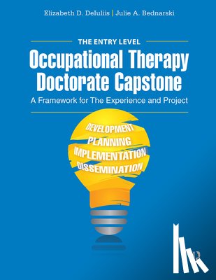 DeIuliis, Elizabeth, Bednarski, Julie - The Entry Level Occupational Therapy Doctorate Capstone