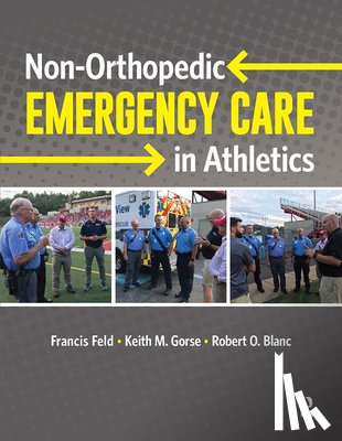Feld, Francis, Gorse, Keith, Blanc, Robert - Non-orthopedic Emergency Care in Athletics