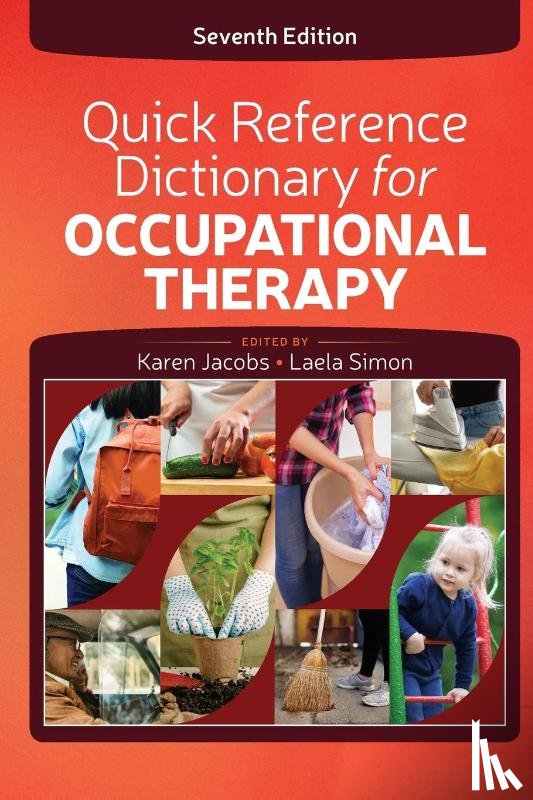 Jacobs, Karen, Simon, Laela - Quick Reference Dictionary for Occupational Therapy