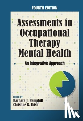Hemphill, Barbara J., Urish, Christine K. - Assessments in Occupational Therapy Mental Health