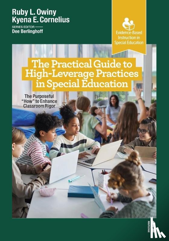Owiny, Ruby L., Cornelius, Kyena - The Practical Guide to High-Leverage Practices in Special Education