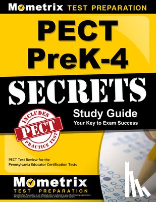Mometrix Pennsylvania Teacher Certific - Pect Prek-4 Secrets Study Guide: Pect Test Review for the Pennsylvania Educator Certification Tests