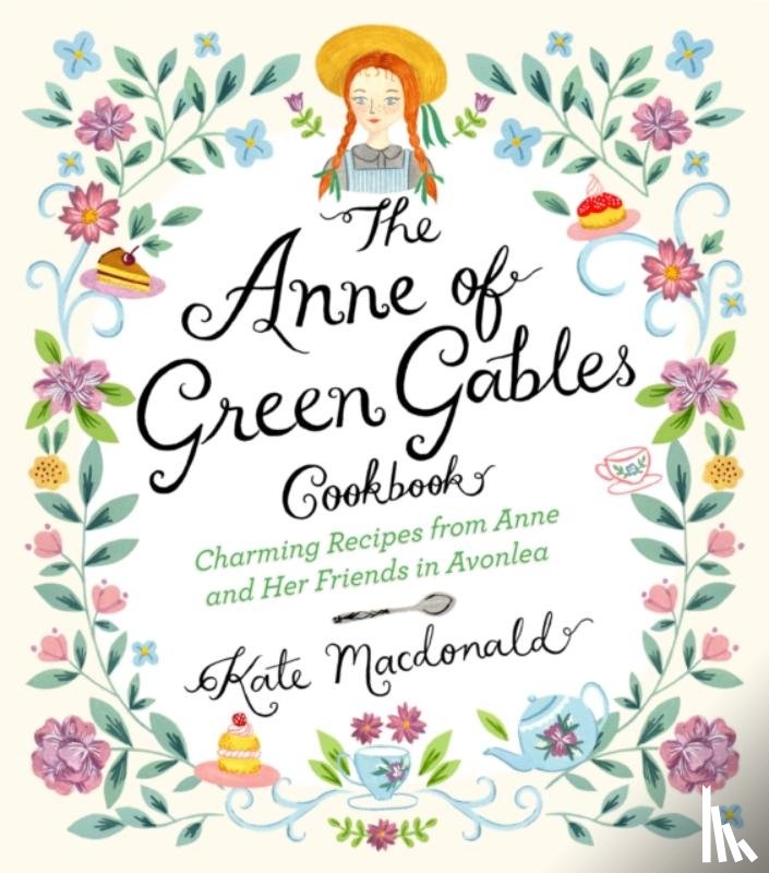 Macdonald, Kate, Montgomery, L.M. - The Anne of Green Gables Cookbook