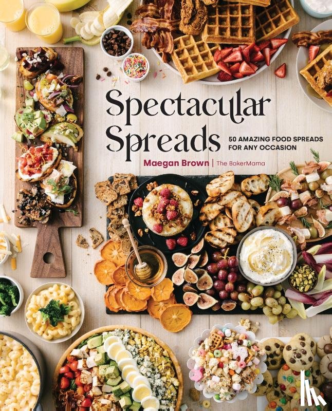 Brown, Maegan - Spectacular Spreads