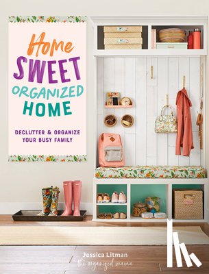Litman, Jessica - Home Sweet Organized Home