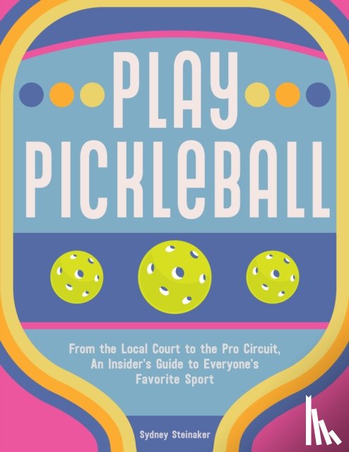 Steinaker, Sydney - Play Pickleball