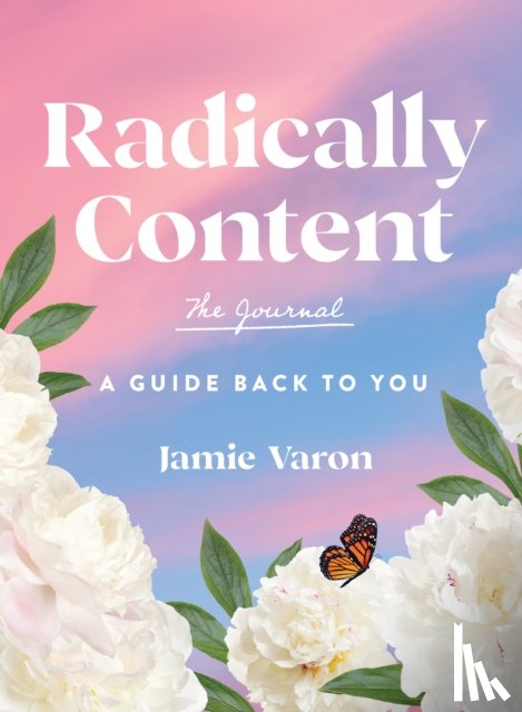 Varon, Jamie - Radically Content: The Journal