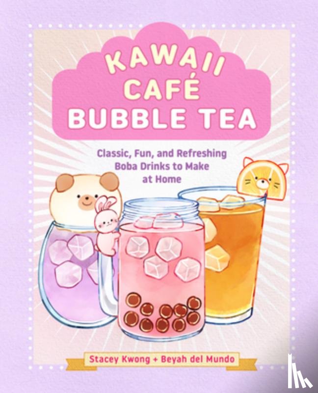 Kwong, Stacey, del Mundo, Beyah - Kawaii Cafe Bubble Tea