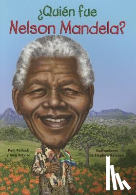 Pollack, Pam - Quien Fue Nelson Mandela?