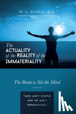 Ryder, W L - The Actuality of the Reality of the Immateriality