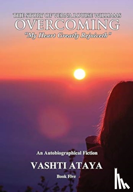 Ataya, Vashti - The Story of Verna Louise Williams, OVERCOMING
