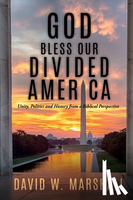 Marshall, David W - God Bless Our Divided America