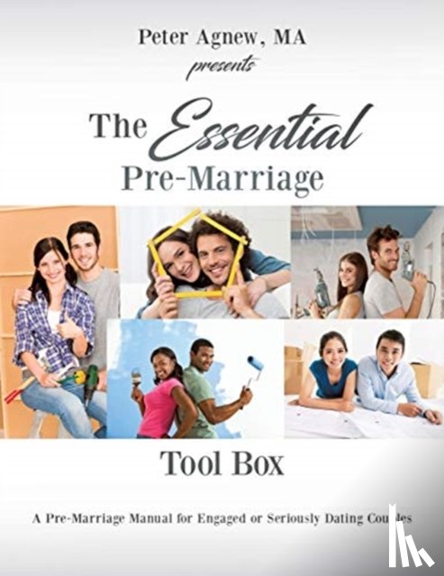 Agnew, Ma Peter - The Essential Pre-Marriage Tool Box