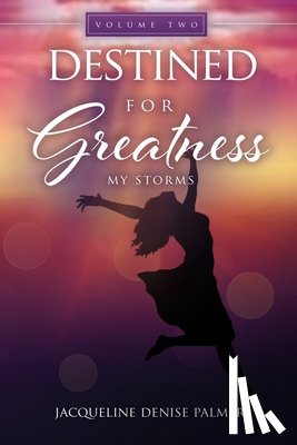 Palmer, Jacqueline Denise - Destined for Greatness Volume Two