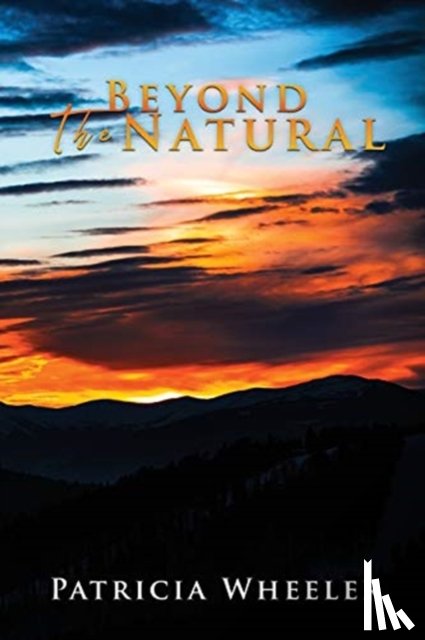 Wheeler, Patricia - Beyond The Natural