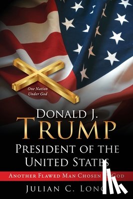 Long, Julian C - DONALD J. TRUMP President of the United States