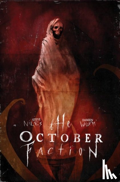 Niles, Steve - The October Faction, Vol. 3
