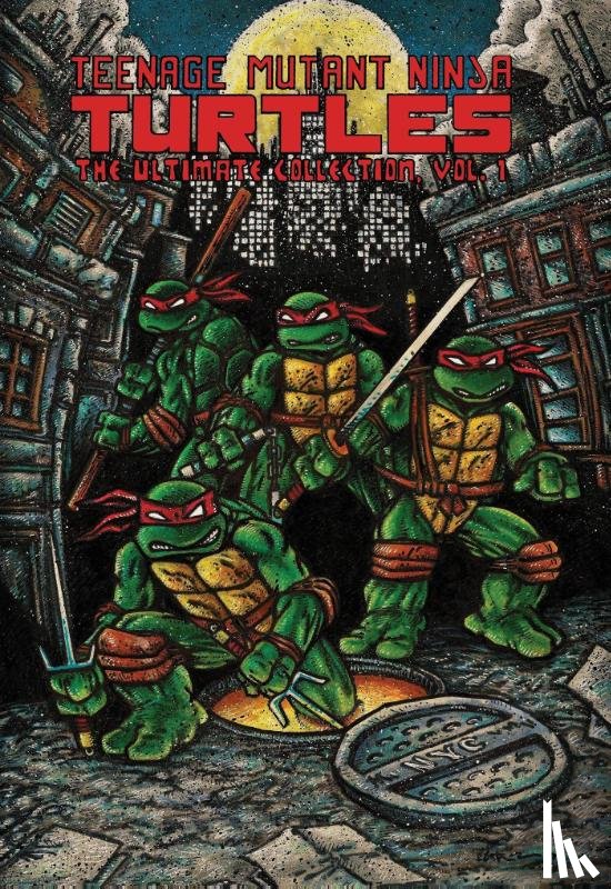 Eastman, Kevin, Laird, Peter - Teenage Mutant Ninja Turtles: The Ultimate Collection, Vol. 1